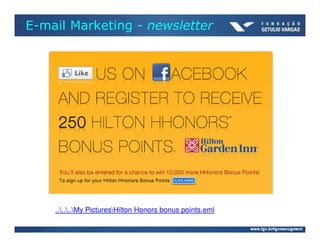 E-mail Marketing - newsletter




    ......My PicturesHilton Honors bonus points.eml
 