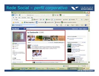 Rede Social – perfil corporativo
 
