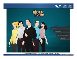 Jogue este Business Game e teste sua vocação
 