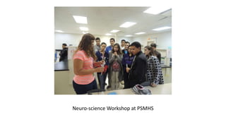Neuro-science Workshop at PSMHS
 