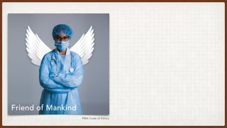 Friend of Mankind
PMA Code of Ethics
 