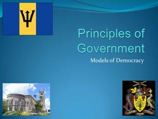Principles of Government Models of Democracy 