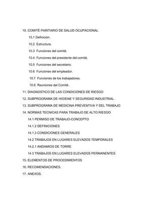 10. COMITÉ PARITARIO DE SALUD OCUPACIONAL

   10.1 Definición.

   10.2 Estructura.

   10.3 Funciones del comité.

   10....