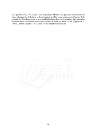 caso general Es>0, T>0 y para casos particulares. Mediante la aplicación del teorema de
Gauss a la ecuación de flujo en su forma integral, se obtuvo una primera simplificación de la
ecuación de flujo. Por otra parte, se trata el bulbo húmedo como hemisférico. Los resultados
muestran buena correlación con los procedentes de datos de Roth (1974), Taghavi et al.
(1984), Clothier y Scotter (1985) y Bar-Yosef y Sheikholslami (1976).




                                             35
 