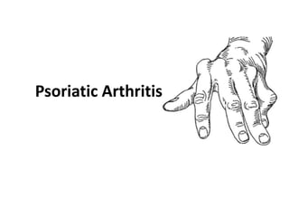 Psoriatic Arthritis
 