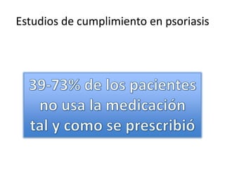 Estudios de cumplimiento en psoriasis
 