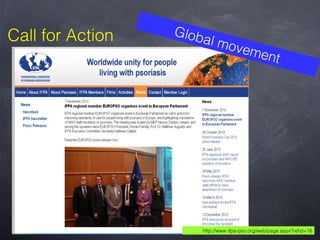 Call for Action

Glob

al mo
v

emen
t

http://www.ifpa-pso.org/web/page.aspx?refid=16

 
