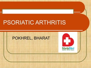 PSORIATIC ARTHRITIS
POKHREL, BHARAT
 
