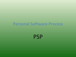 Personal Software Process PSP 