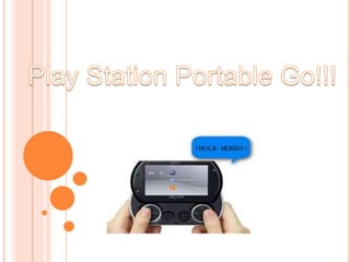 Play Station Portable Go!!! 