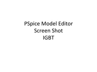PSpice Model Editor Screen Shot IGBT 