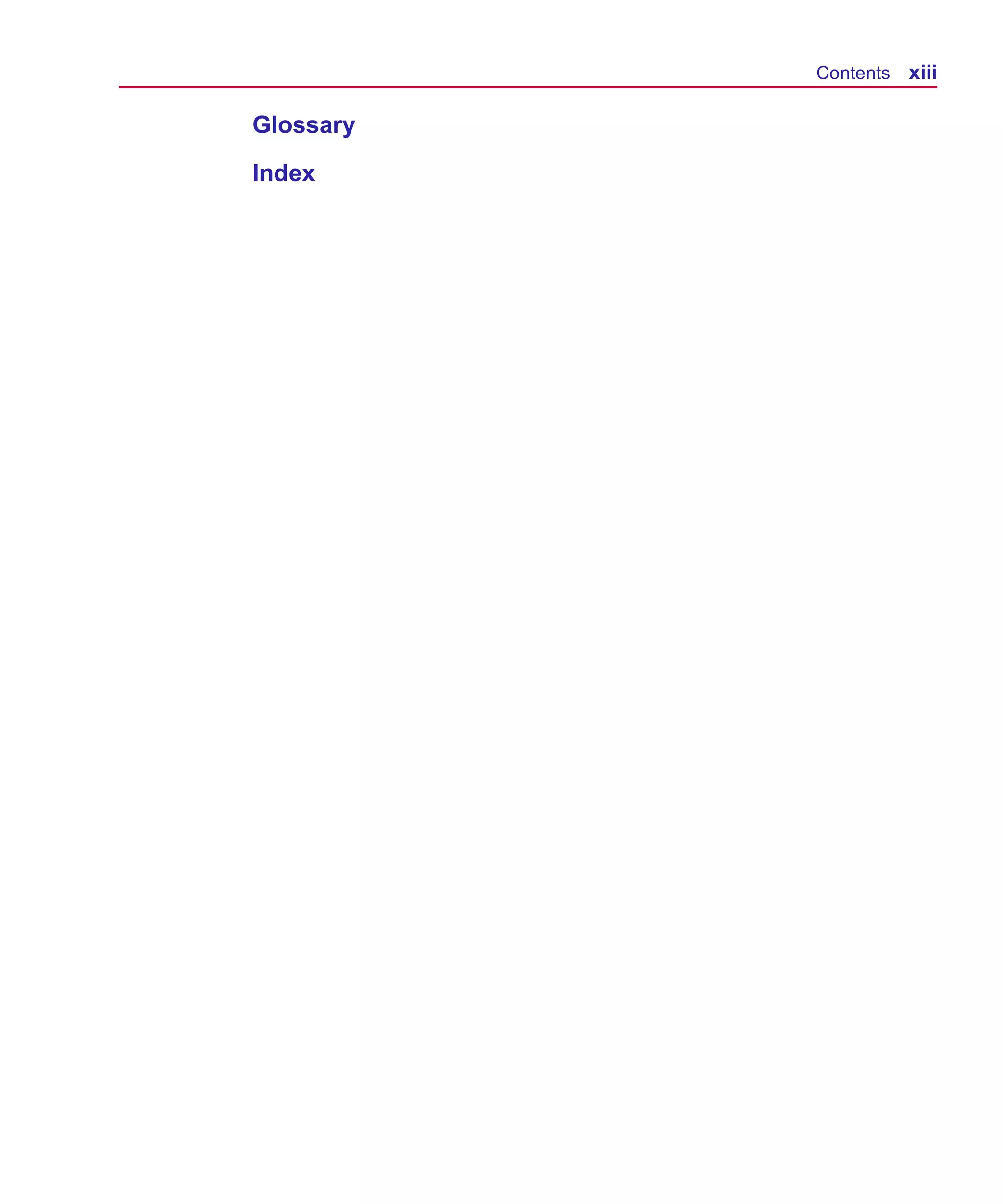 Scug.bk : SCUG.TOC Page xiii Monday, June 16, 1997 10:10 AM




                                                              Contents xiii

                   Glossary
                   Index
 