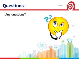 Questions?
Any questions?
 