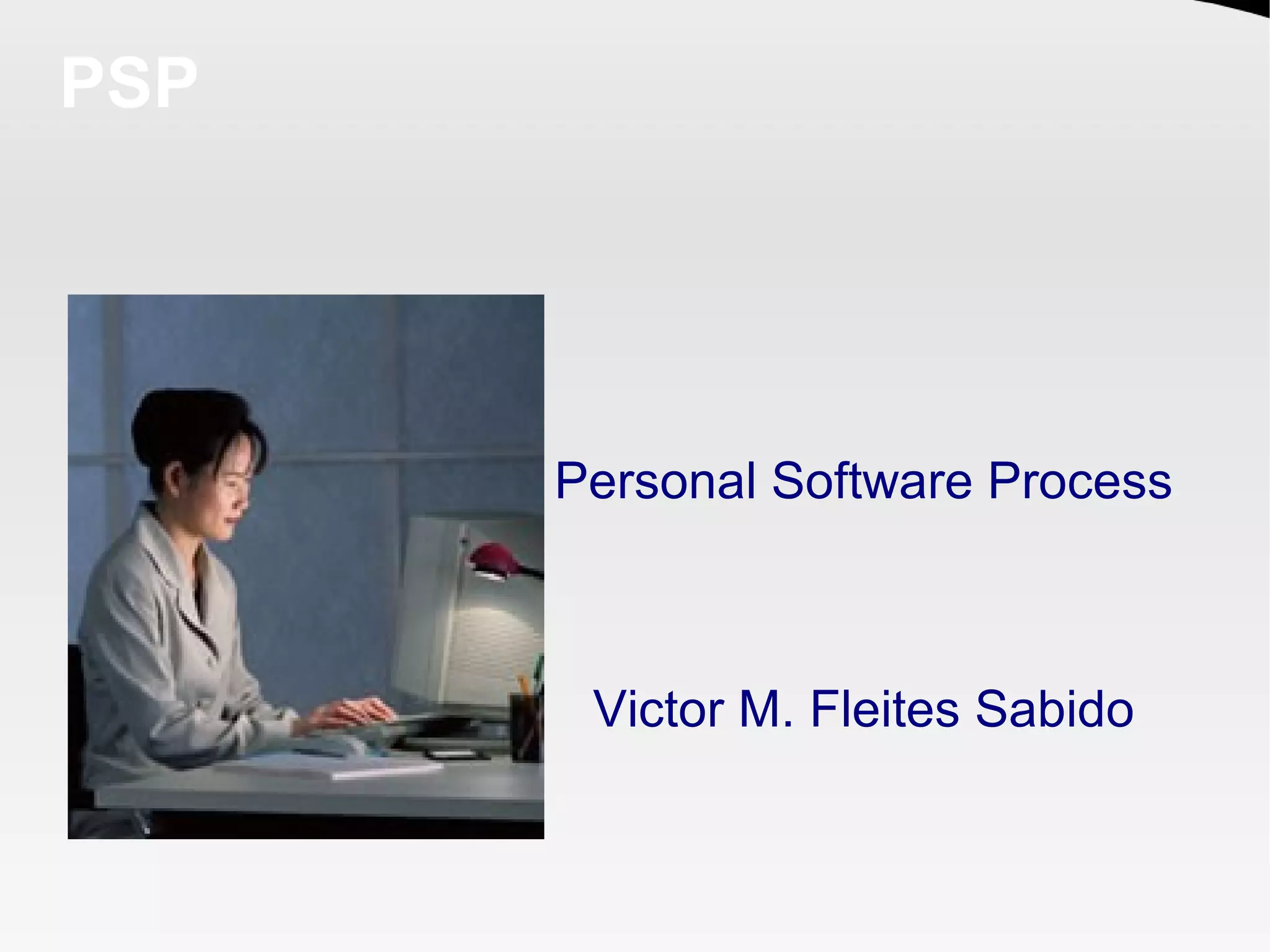 Introduccion a Personal Software Process