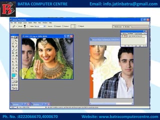 Ph. No. :8222066670,4000670 Website: www.batracomputercentre.com
BATRA COMPUTER CENTRE Email: info.jatinbatra@gmail.com
 