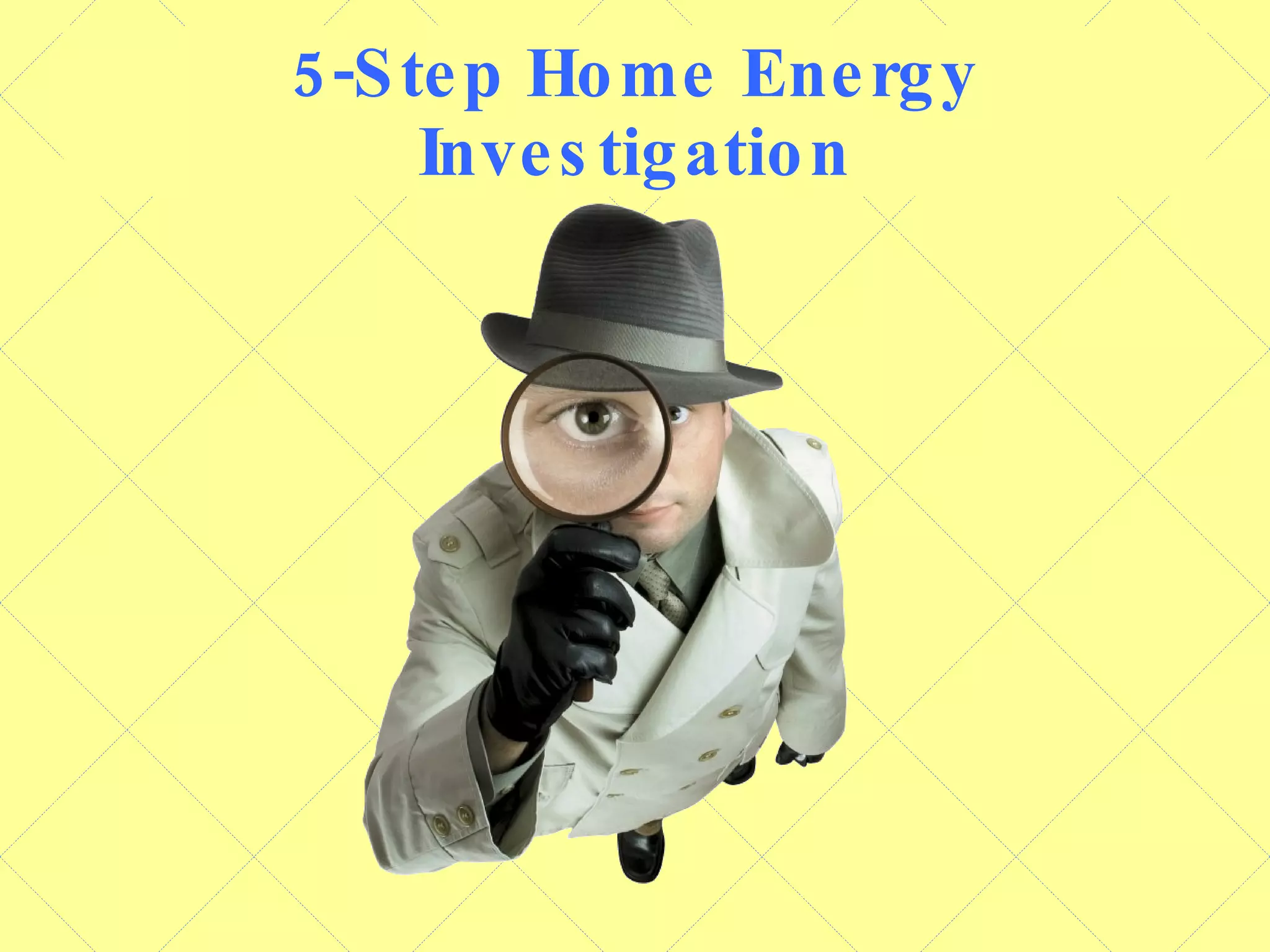 5-Step Home Energy Investigation 