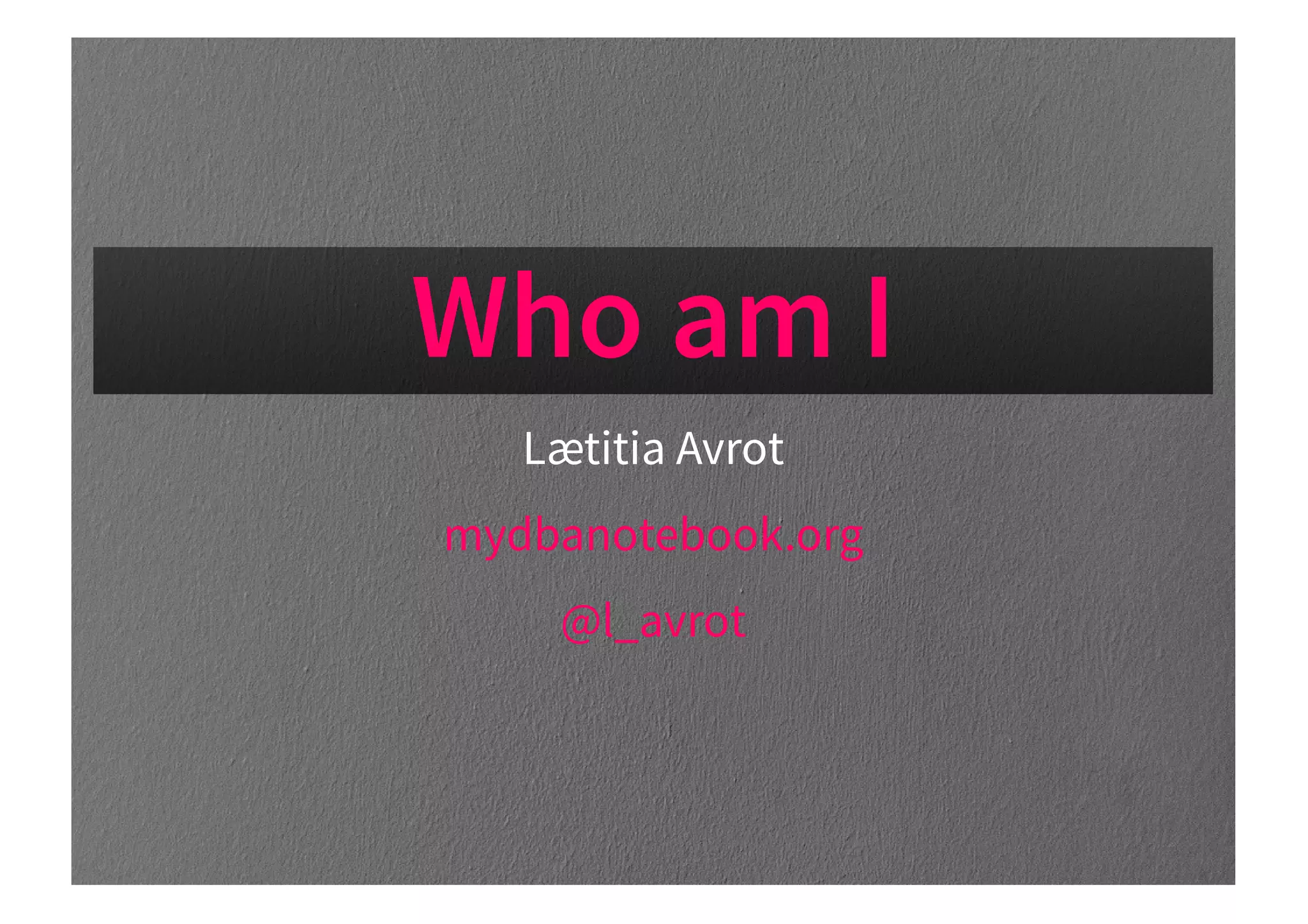 Wh a I
Wh a I
L i ia A
m dba eb k. g
@l_a