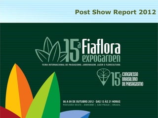 Post Show Report 2012
 