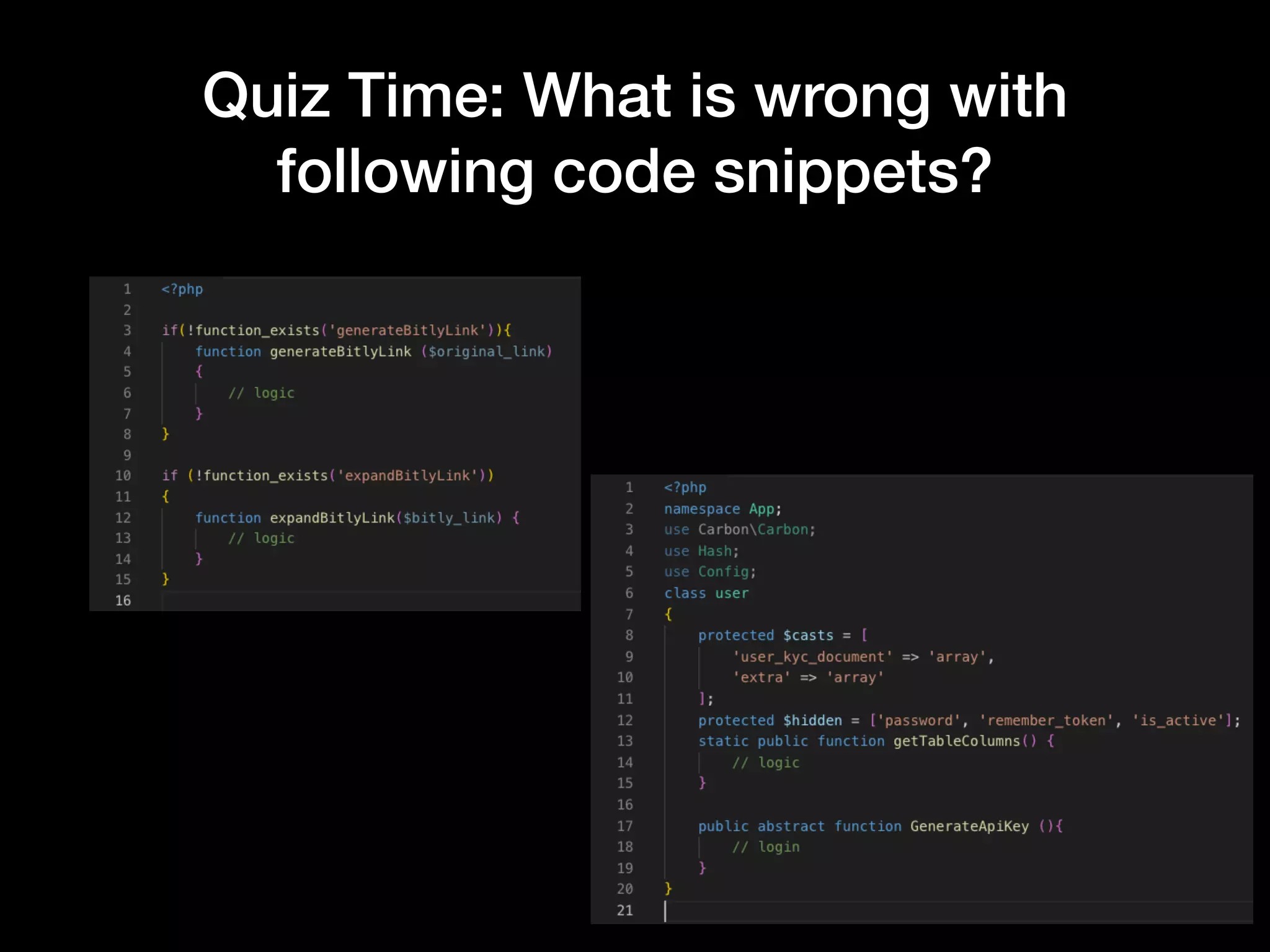Quiz Time: What is wrong with following code snippets? 