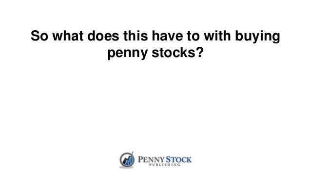 buying into penny stocks
