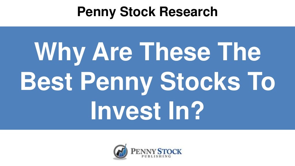 Why Are These The Best Penny Stocks To Invest In?