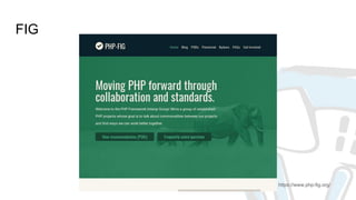 FIG
https://www.php-fig.org/
 