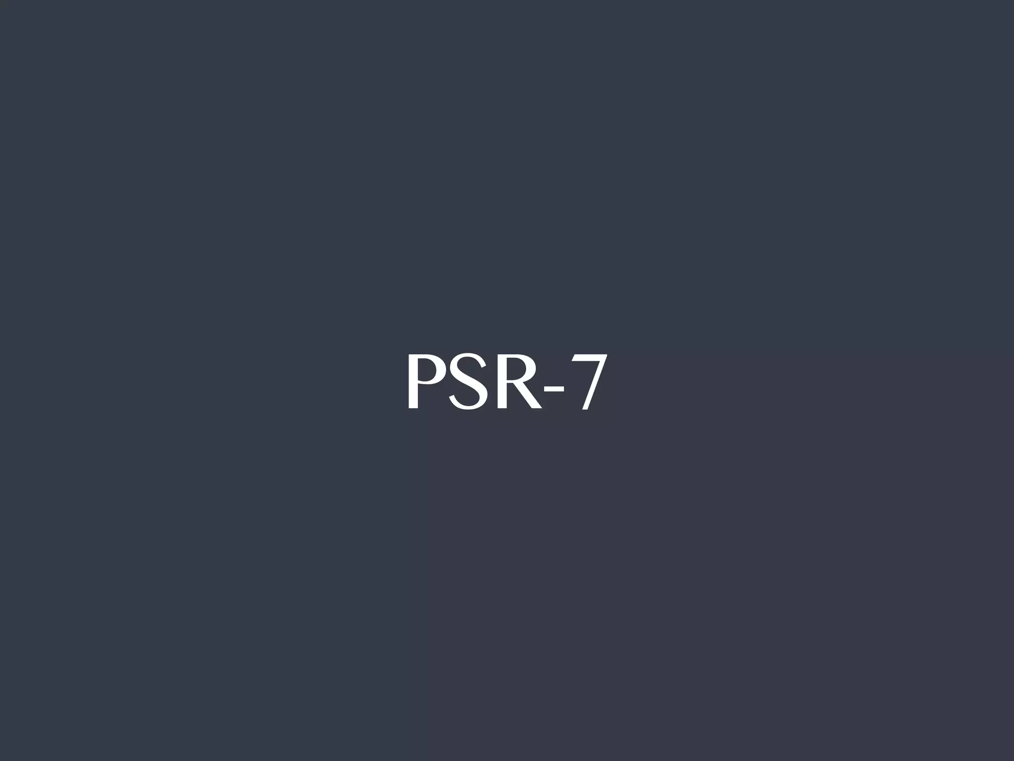 PSR-7
 
