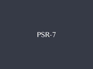PSR-7
 