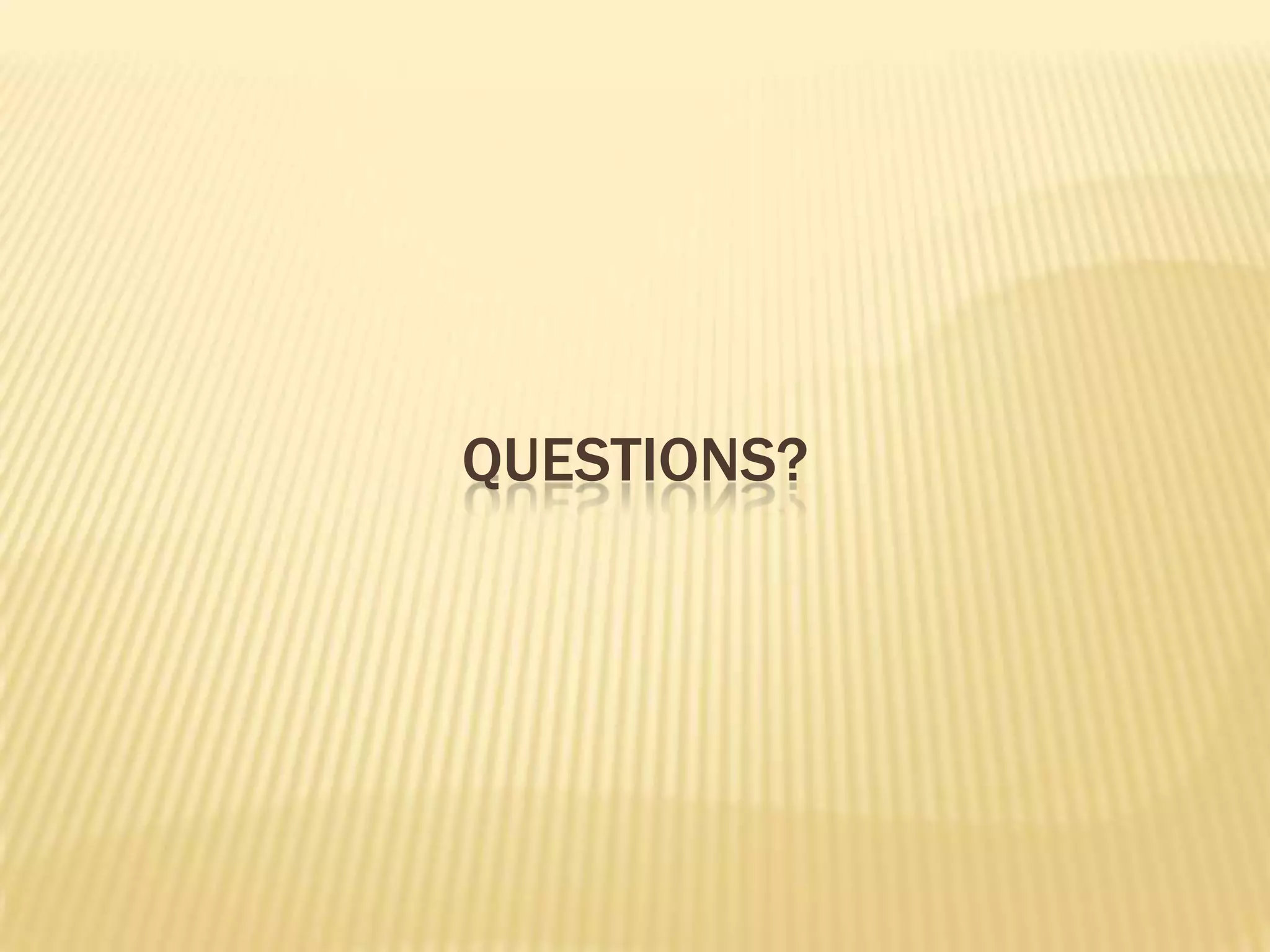 QUESTIONS?

 