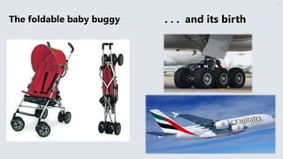 The foldable baby buggy
11
. . . and its birth
 