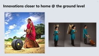14
Innovations closer to home @ the ground level
 
