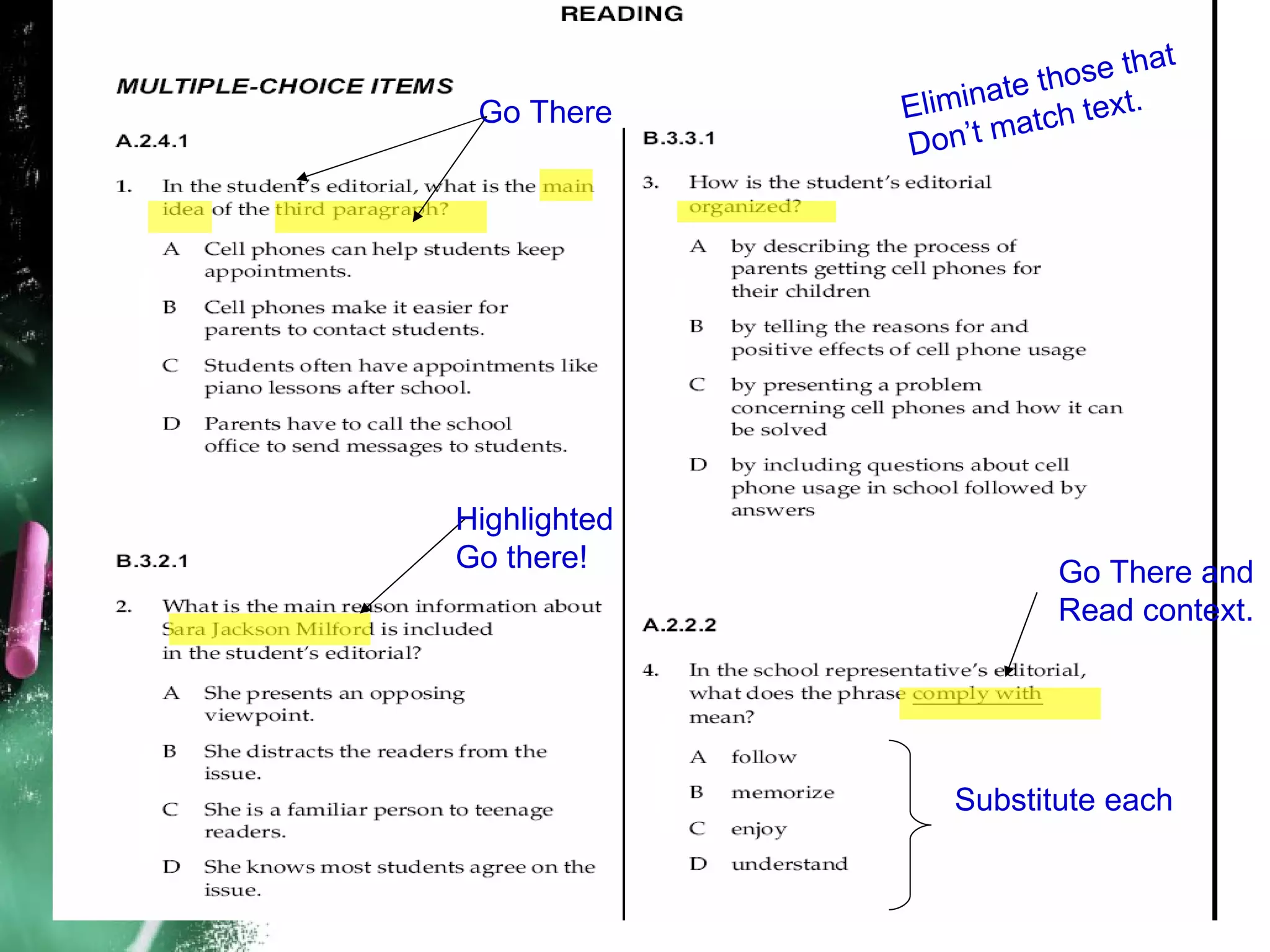 Go There Highlighted Go there! Go There and Read context. Substitute each Eliminate those that Don’t match text. 