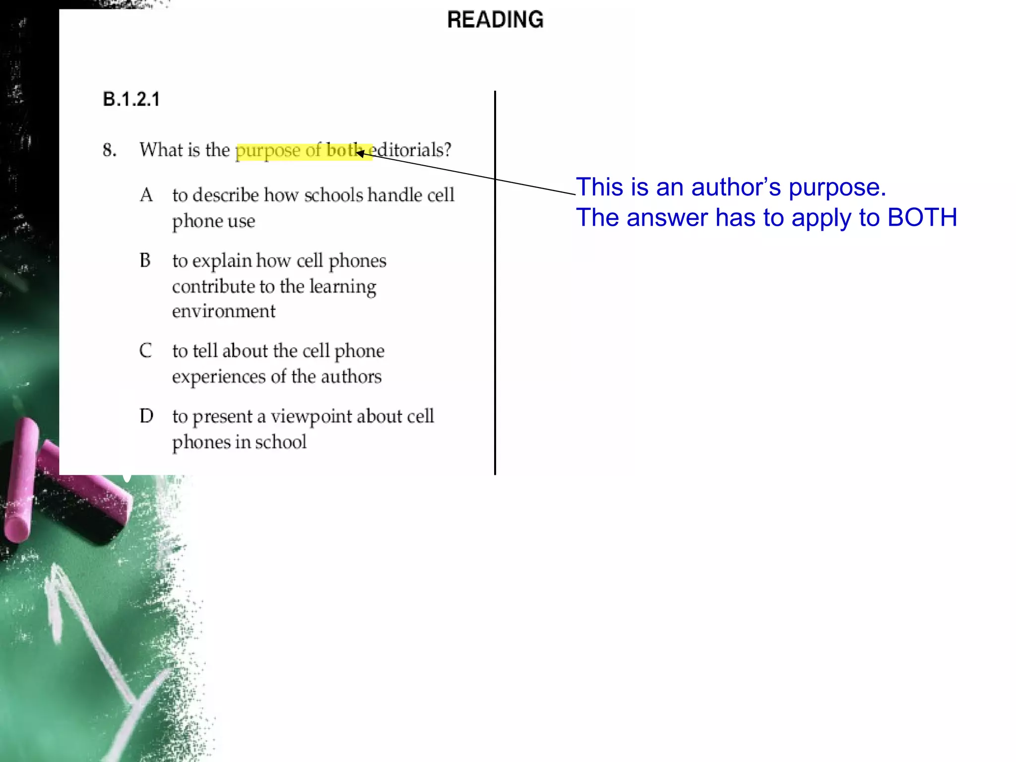 This is an author’s purpose.  The answer has to apply to BOTH 