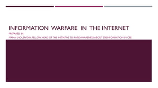 Pssi presentation information warfare in the internet_czech republic