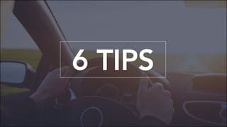 6 TIPS
 