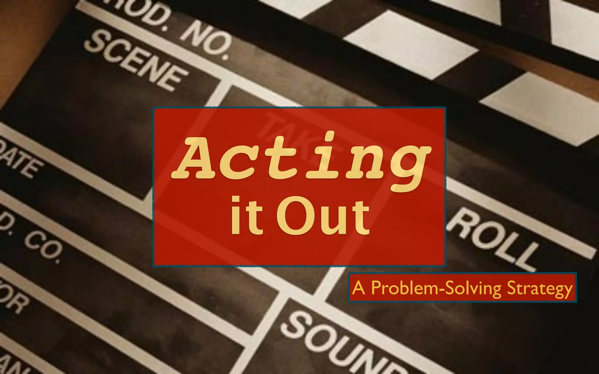 Acting it Out - A Problem Solving Strategy | KEY