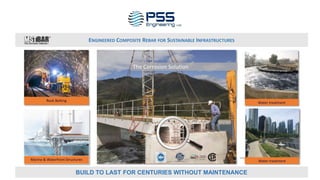 Water treatment
The Corrosion Solution
ENGINEERED COMPOSITE REBAR FOR SUSTAINABLE INFRASTRUCTURES
Marine & Waterfront Structures
Rock Bolting
Water treatment
BUILD TO LAST FOR CENTURIES WITHOUT MAINTENANCE
 