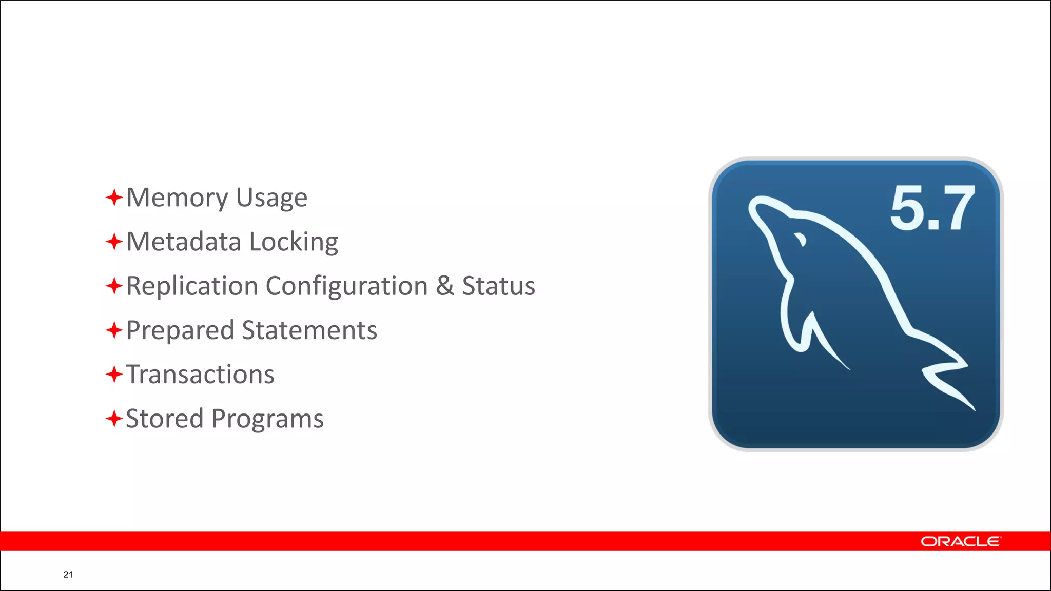 Copyright © 2014, Oracle and/or its affiliates. All rights reserved. |2
1
Instrument memory usage - thread details
mysql> SELECT event_name,
-> sys.format_bytes(current_number_of_bytes_used) AS current_used
-> FROM performance_schema.memory_summary_by_thread_by_event_name
-> WHERE thread_id = 24
-> ORDER BY current_number_of_bytes_used DESC;
+-----------------------------------------------------+--------------+
| event_name | current_used |
+-----------------------------------------------------+--------------+
| memory/sql/Filesort_buffer::sort_keys | 255.94 KiB |
| memory/sql/sp_head::main_mem_root | 103.64 KiB |
| memory/mysys/IO_CACHE | 64.05 KiB |
| memory/mysys/lf_dynarray | 46.17 KiB |
| memory/mysys/array_buffer | 24.20 KiB |
| memory/sql/thd::main_mem_root | 23.95 KiB |
| memory/sql/String::value | 16.13 KiB |
| memory/sql/TABLE | 9.44 KiB |
| memory/sql/TABLE_SHARE::mem_root | 8.70 KiB |
| memory/myisam/MI_INFO | 7.07 KiB |
| memory/sql/THD::transactions::mem_root | 4.02 KiB |
 