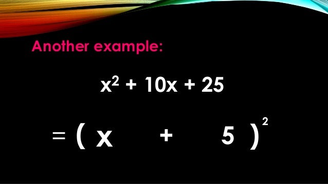 Factoring Perfect Square Trinomial