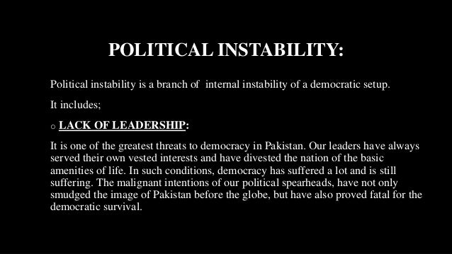 REASONS OF UNSTABLE DEMOCRATIC SETUP IN PAKISTAN