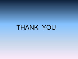 THANK YOU
 