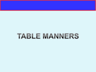 Mess etiquette and Table Manners | PPTX