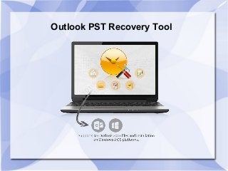 Outlook PST Recovery Tool 
 