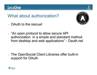 JavaOne: Creating Serverside and Mobile Mashups with the OpenSocial Java client libraries