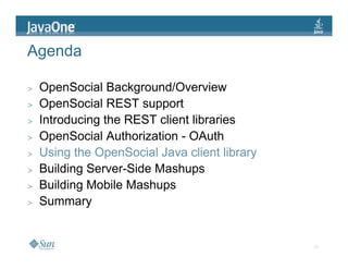 JavaOne: Creating Serverside and Mobile Mashups with the OpenSocial Java client libraries