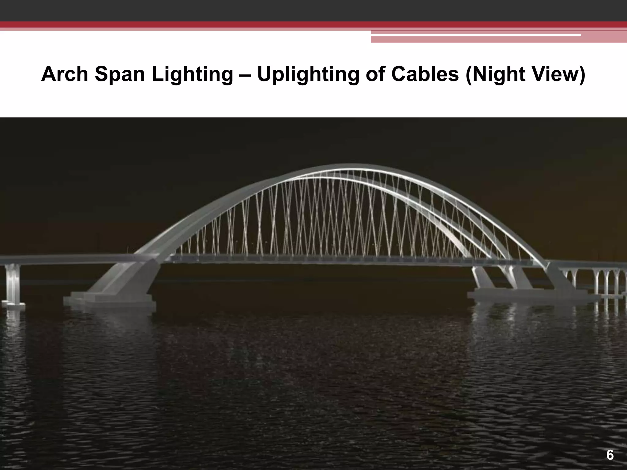Arch Span Lighting – Uplighting of Cables (Night View)

6

 