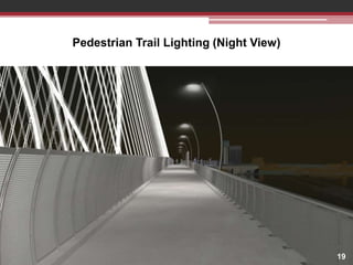 Pedestrian Trail Lighting (Night View)

19

 