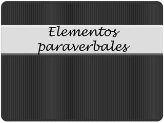 Elementos paraverbales
