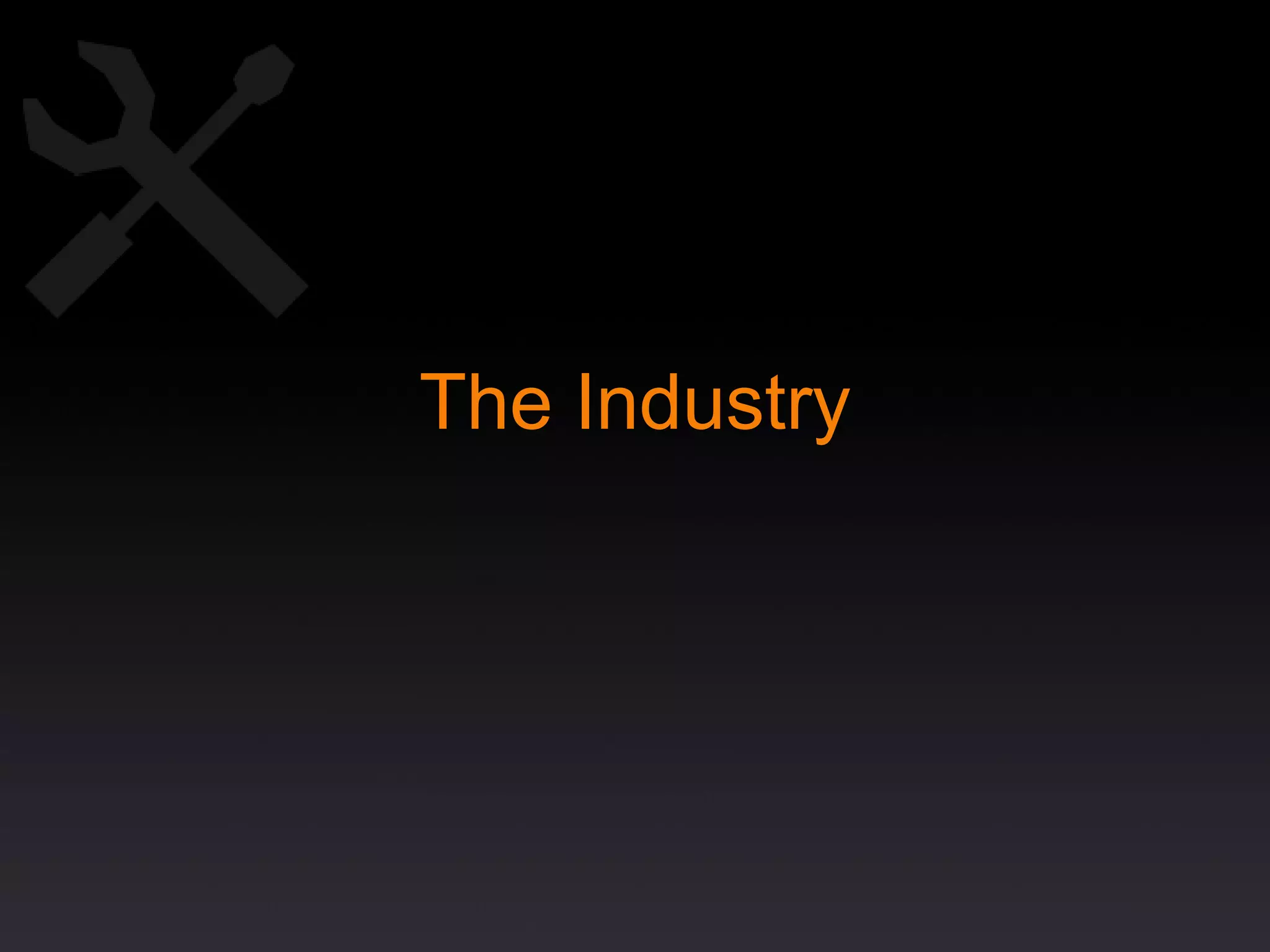 The Industry 