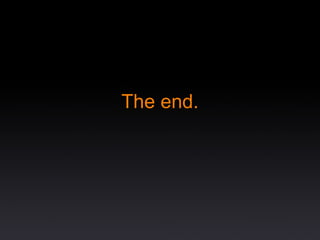 The end. 